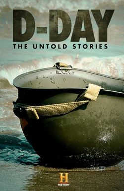D-Day The Untold Stories