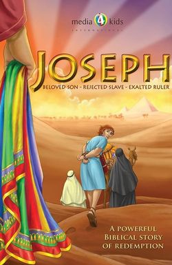 Joseph: Beloved Son, Rejected Slave, Exalted Ruler