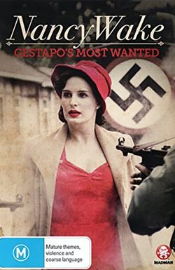 Nancy Wake, the White Mouse