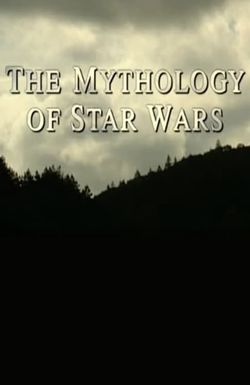 The Mythology of Star Wars