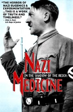 In the Shadow of the Reich: Nazi Medicine