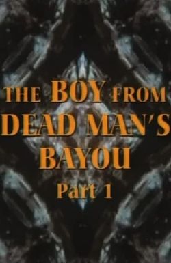 The Boy from Dead Man's Bayou