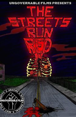 The Streets Run Red