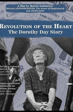 Revolution of the Heart: The Dorothy Day Story