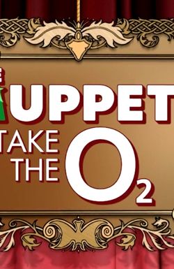 The Muppets Take the O2