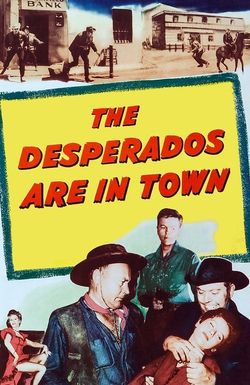The Desperados Are in Town