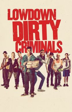 Lowdown Dirty Criminals