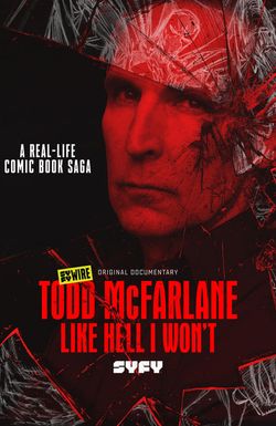 Todd McFarlane: Like Hell I Won't