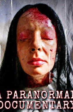 A Paranormal Documentary