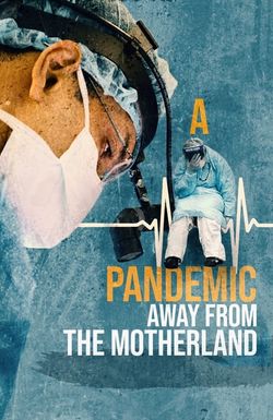A Pandemic: Away from the Motherland