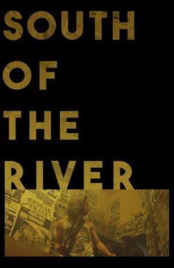 South of the River