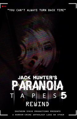 Paranoia Tapes 5: Rewind