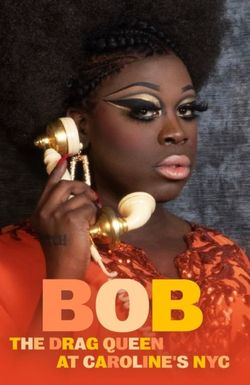 Bob the Drag Queen: Live at Caroline's