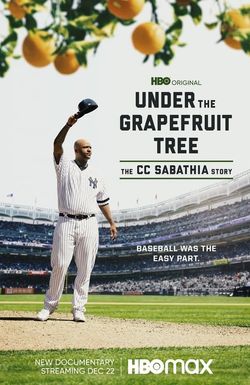 Under the Grapefruit Tree: The CC Sabathia Story