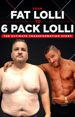 From Fat Lolli to Six Pack Lolli: The Ultimate Transformation Story