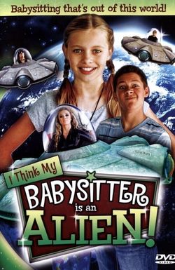 I Think My Babysitter's an Alien