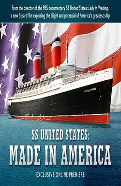 SS United States: Made in America