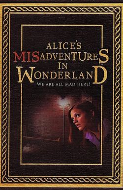 Alice's Misadventures in Wonderland
