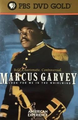 Marcus Garvey: Look for Me in the Whirlwind