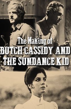 The Making of 'Butch Cassidy and the Sundance Kid'