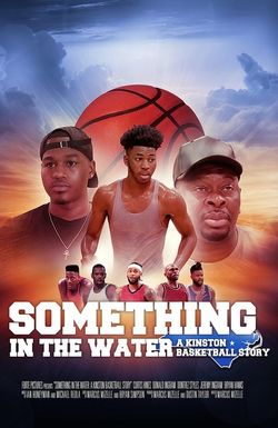 Something in the Water: A Kinston Basketball Story