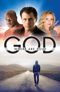 God Where Are You?