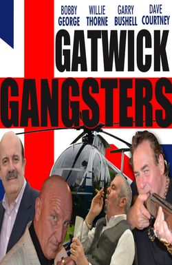 Gatwick Gangsters