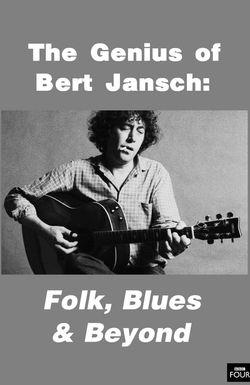 Genius of Bert Jansch: Folk, Blues & Beyond