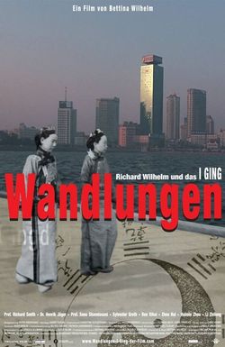 Wisdom of Changes - Richard Wilhelm and the I Ching