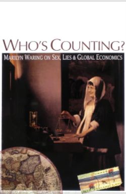 Who's Counting? Marilyn Waring on Sex, Lies and Global Economics