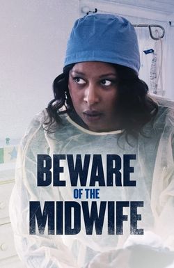 Beware of the Midwife
