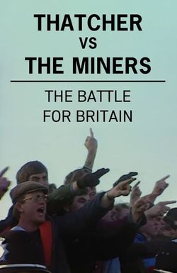 Mrs Thatcher vs the Miners