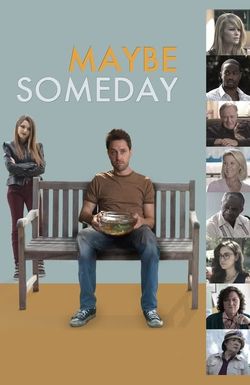 Maybe Someday