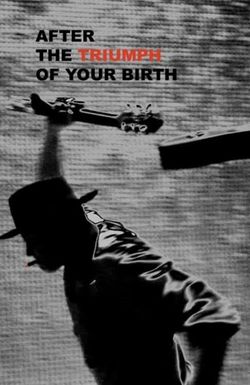 After the Triumph of Your Birth