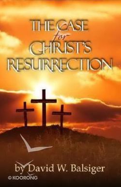 The Case for Christ's Resurrection