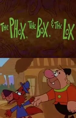 Fractured Fairy Tales: The Phox, the Box, & the Lox