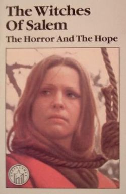 The Witches of Salem: The Horror and the Hope