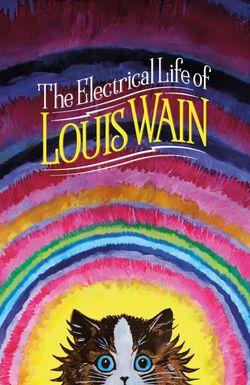 The Electrical Life of Louis Wain