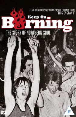 Keep on Burning: The Story of Northern Soul