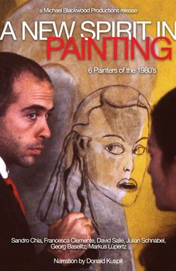 A New Spirit in Painting: 6 Painters of the 1980's