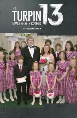 The Turpin 13: Family Secrets Exposed