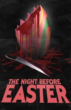 The Night Before Easter