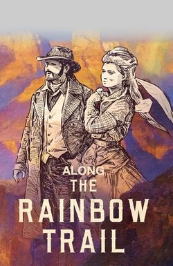 Along the Rainbow Trail