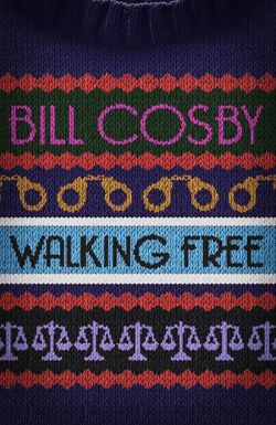 Bill Cosby: Walking Free