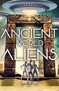 Ancient World Aliens