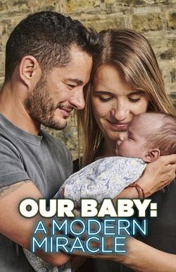 Our Baby: A Modern Miracle