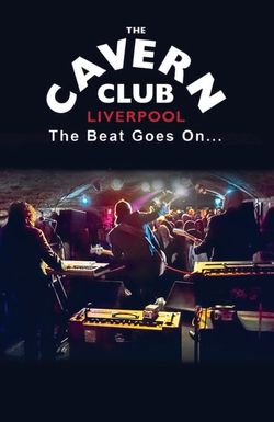 The Cavern Club: The Beat Goes On
