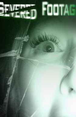 Severed Footage