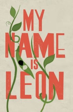 My Name Is Leon