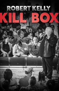 Robert Kelly Kill Box